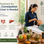Natural Treatment for Acidity, Constipation & Fatty Liver in Mumbai – A Holistic Approach to Digestive Health & Wellness